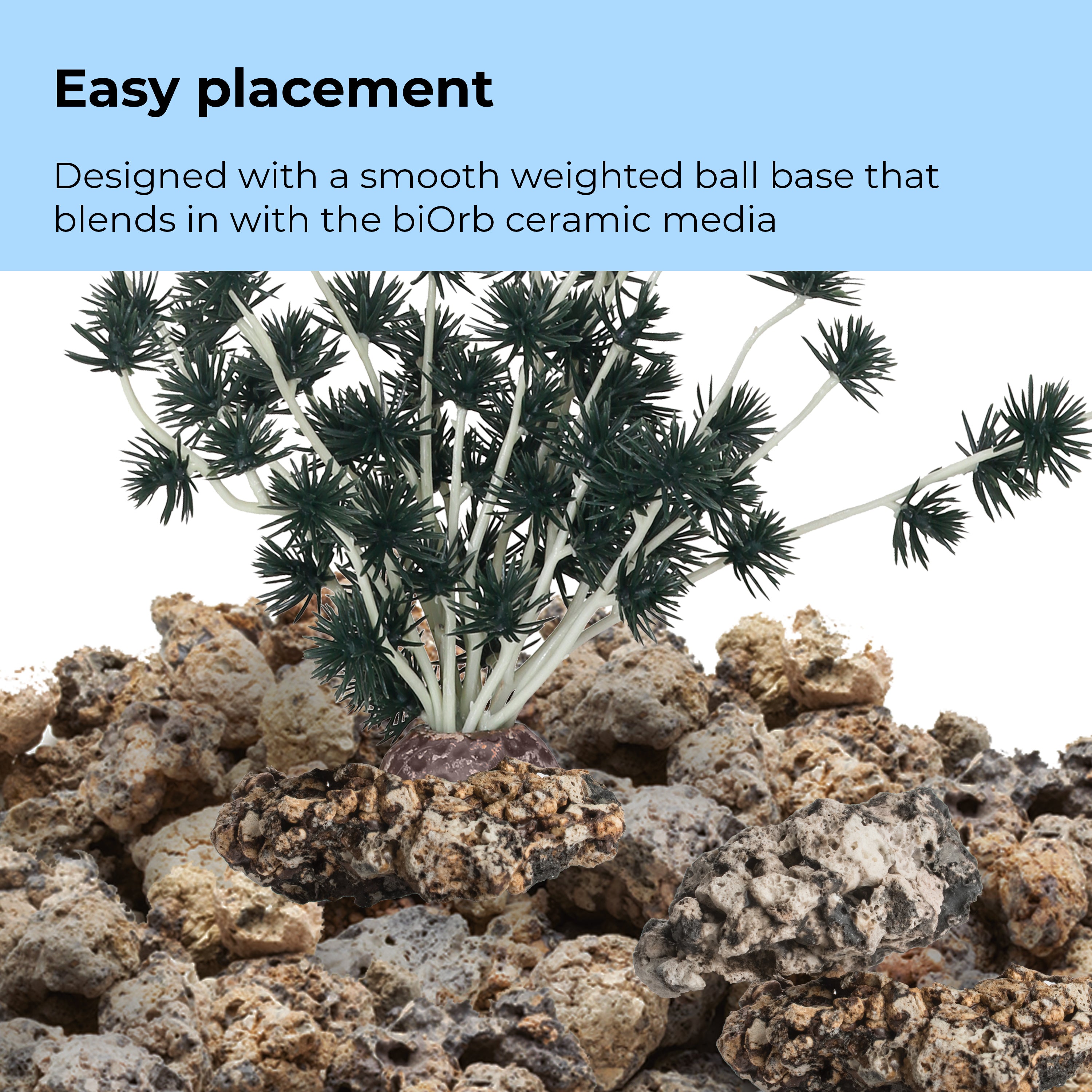 Bonsai Ball - Easy placement