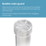 Bubble Tube Guard - Product Oorview